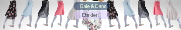 Bale Ve Dans Etekleri
